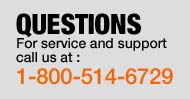 Questions? 1-800-514-6729 Questions? 1-800-514-6729