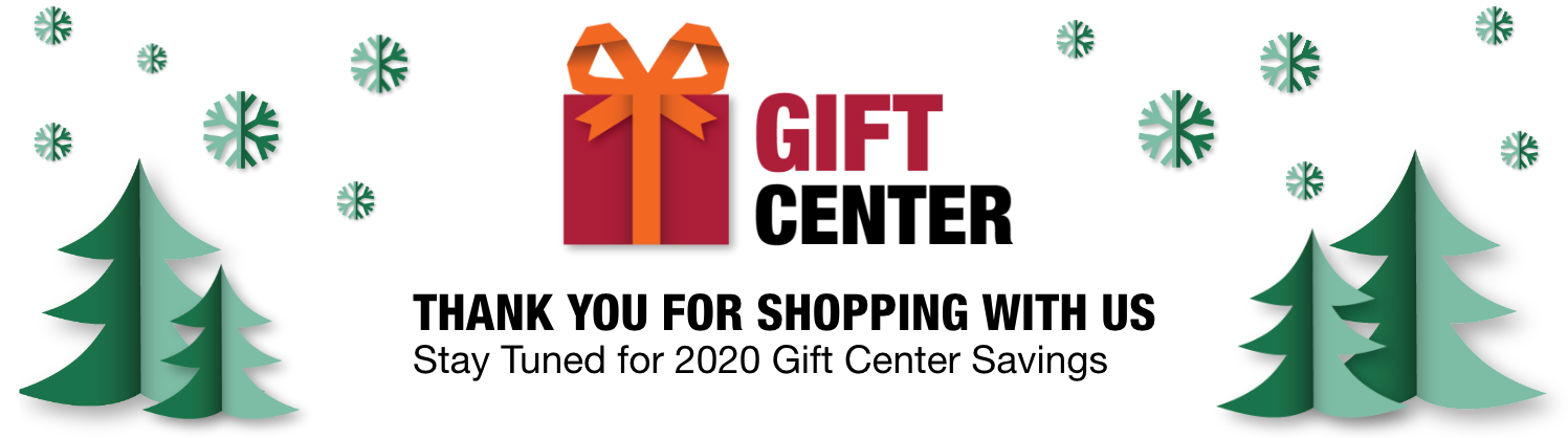 Gift Center thanks for shopping with us stay tuned for 2020 gift center savings Gift Center thanks for shopping with us stay tuned for 2020 gift center savings