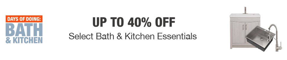 Up to 40 percent off select bath & kitchen essentials. Up to 40 percent off select bath & kitchen essentials.