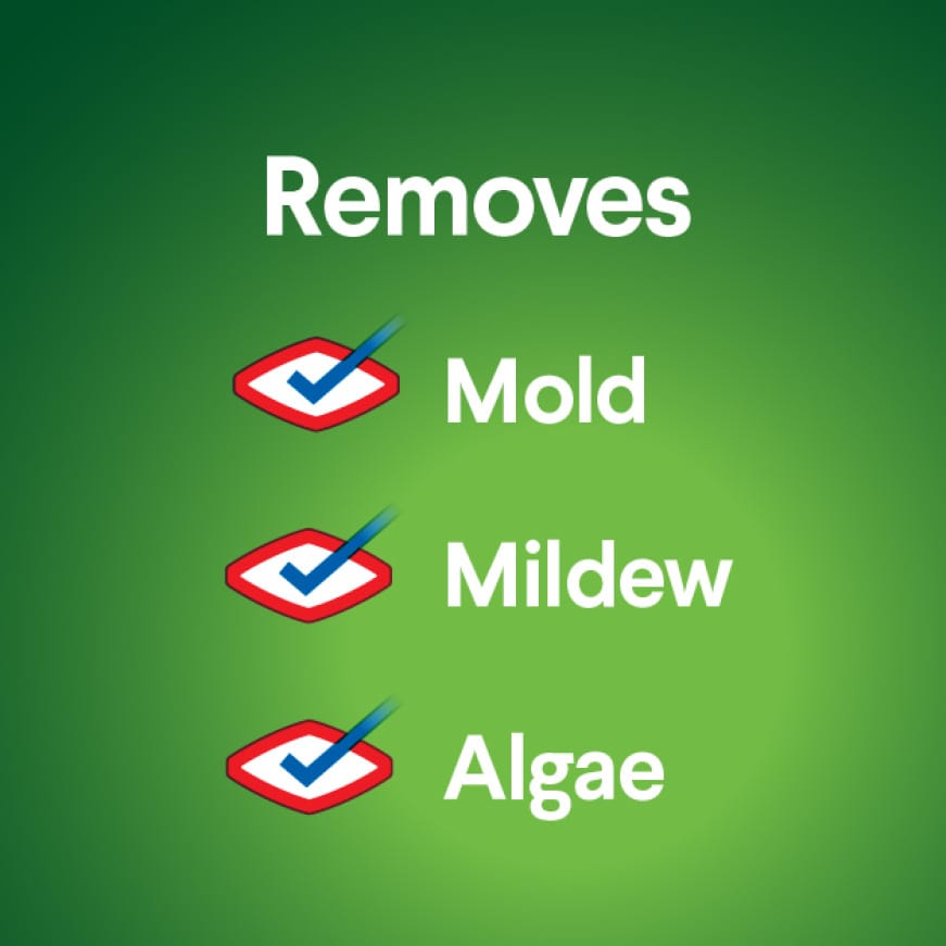 Removes mold, mildew and algae Removes mold, mildew and algae
