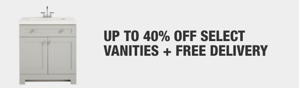 Up to 40% off Select Vanities + Free Delivery