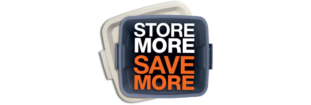 Store More. Save More.