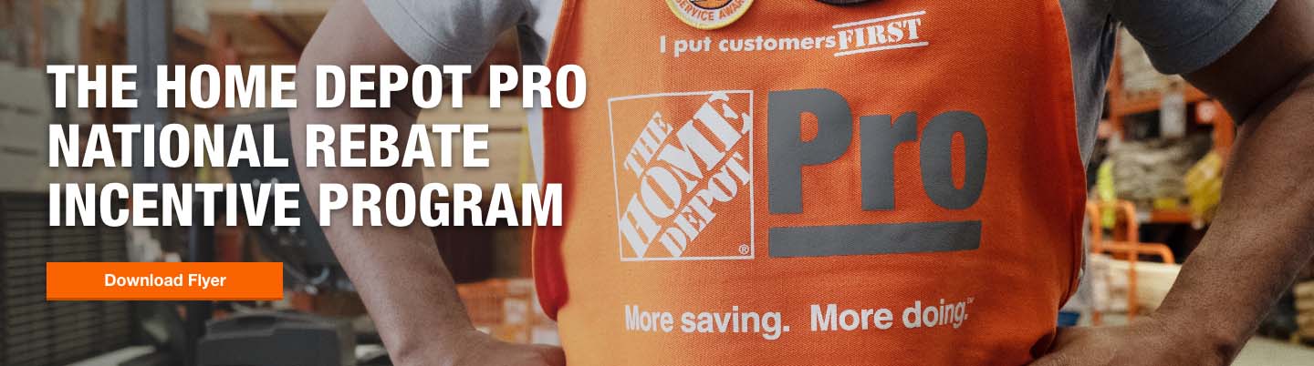 the-home-depot-pro-national-rebate-incentive-program