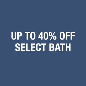 Up To 40% Off Select Bath